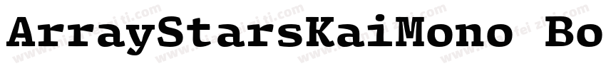 ArrayStarsKaiMono Bold字体转换
